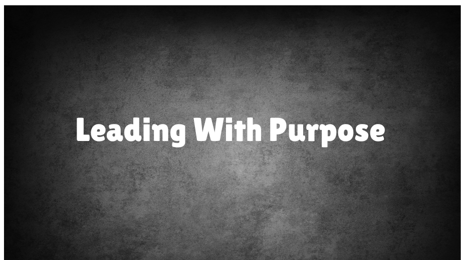 Leading with Purpose