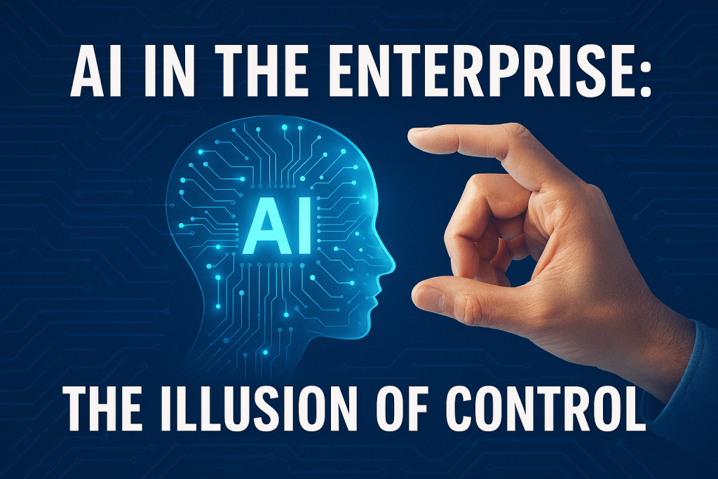 Blue digital head with circuits and glowing AI text; a hand pinches as if controlling AI, titled 'AI in the Enterprise: The Illusion of Control'