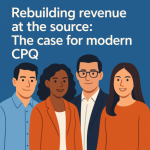Group logo of Rebuilding revenue at the source: The case for modern CPQ