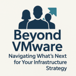 Group logo of Beyond VMWare – Navigating What’s Next for your Infrastructure Strategy